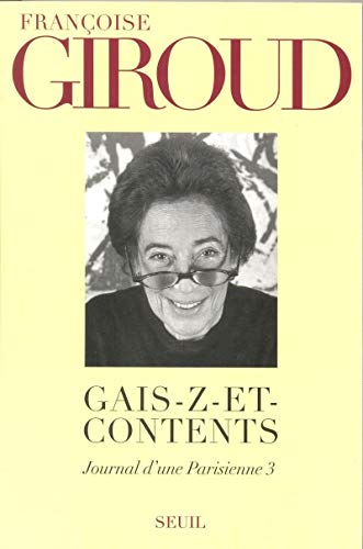 Imagen de archivo de Gais-z-et-Contents. Journal d'une Parisienne, t. 3 (1996) [Paperback] Giroud, Francoise a la venta por LIVREAUTRESORSAS
