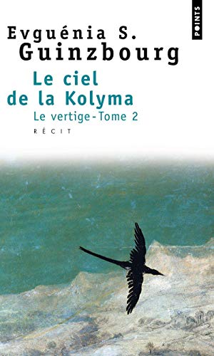 9782020316392: Le Ciel de la Kolyma, tome 2 : Le Vertige (Points documents) (French Edition)