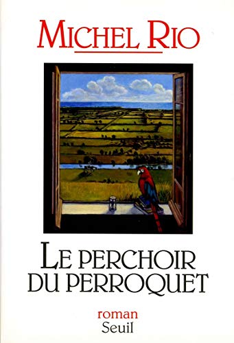 Beispielbild fr Le perchoir du perroquet zum Verkauf von medimops