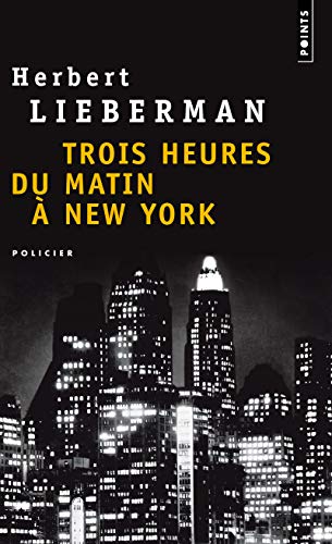 Stock image for Trois Heures Du Matin New York (Points policiers) (French Edition) for sale by Librairie Th  la page