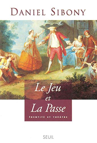 Stock image for Le jeu et la passe. Identit et thtre for sale by Ammareal