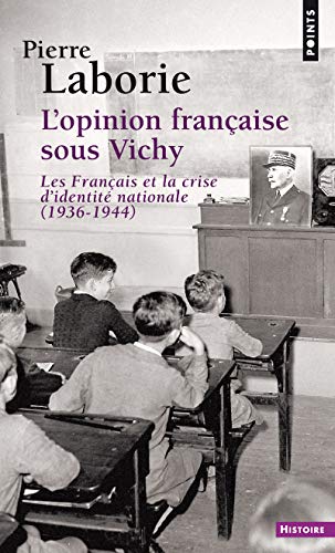 9782020322911: L'Opinion franaise sous Vichy. Les Franais et la crise d'identit nationale (1936-1944) (Points Histoire)