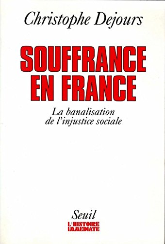 Beispielbild fr Souffrances en France. La banalisation de l'injustice sociale zum Verkauf von medimops