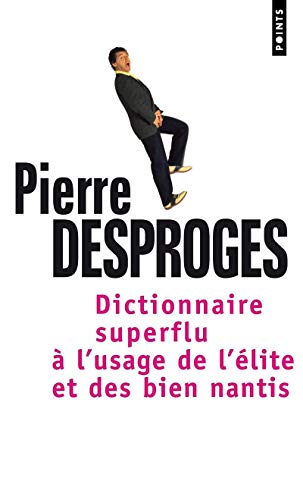 Imagen de archivo de Dictionnaire superflu  l'usage de l'lite et des biens nantis a la venta por books-livres11.com