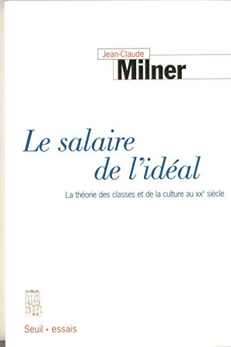Stock image for Le Salaire de l'id al. La th orie des classes et de la culture au XXe si cle for sale by WorldofBooks