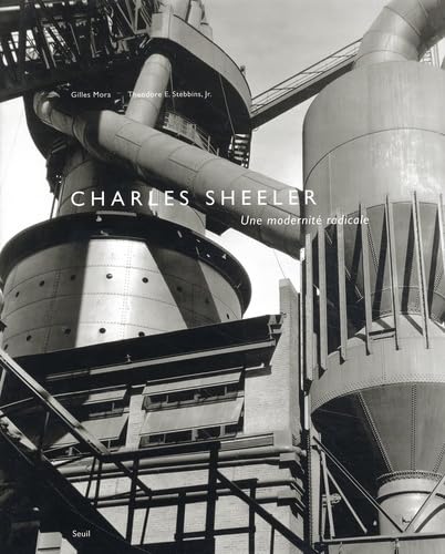 Charles Sheeler: Une modernitÃ© radicale (9782020327756) by E. Stebbins Jr, Theodore; Mora, Gilles