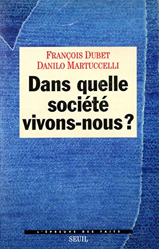 9782020329965: Dans quelle socit vivons-nous ? (L''Epreuve des faits)