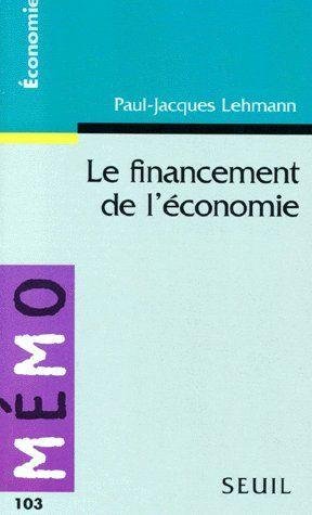 Le Financement de l'Ã©conomie (9782020331449) by Lehmann, Paul-Jacques