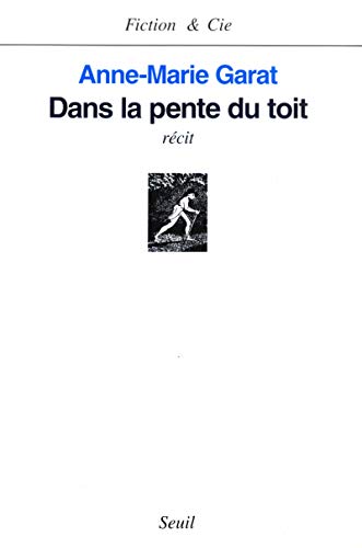 Stock image for Dans la pente du toit: Recit (Fiction & Cie) (French Edition) for sale by Librairie l'Aspidistra