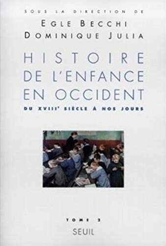 Stock image for HISTOIRE DE L'ENFANCE EN OCCIDENT. Tome 2, Du XVIIIme sicle  nos jours for sale by medimops