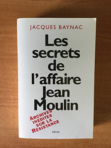 9782020331647: Les Secrets de l'affaire Jean Moulin. Contexte, causes et circonstances