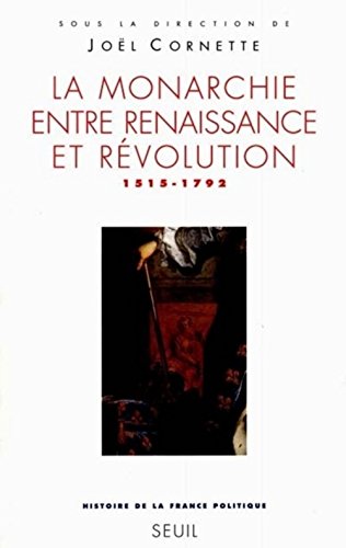 Stock image for La monarchie entre Renaissance et Rvolution 1575-1792 for sale by medimops