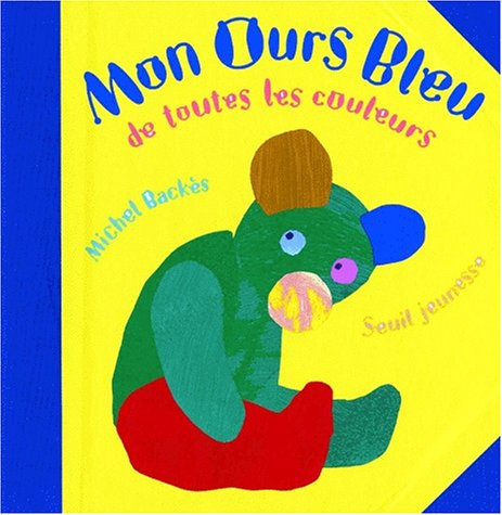 Beispielbild fr Mon ours bleu de toutes les couleurs zum Verkauf von Ammareal
