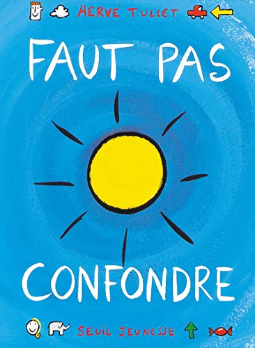 Faut pas confondre (French Edition) (9782020333740) by Tullet, HerveÌ