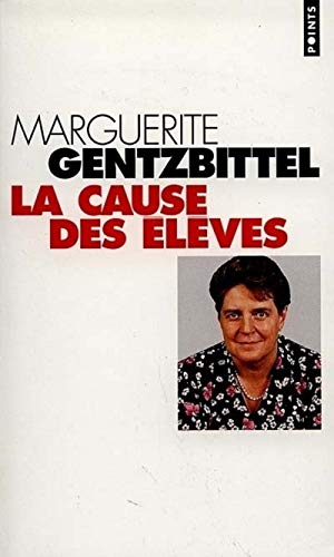 La cause des Ã©lÃ¨ves (9782020334266) by Gentzbittel, Marguerite