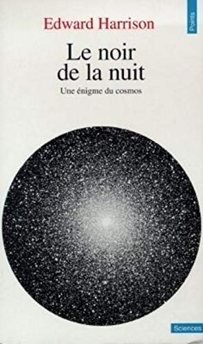 Le Noir De La Nuit. Une Énigme Du Cosmos