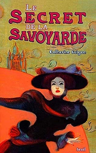 Beispielbild fr Les Mystres du Sacr-Coeur Tome 2 : Le Secret de la Savoyarde zum Verkauf von Librairie Th  la page
