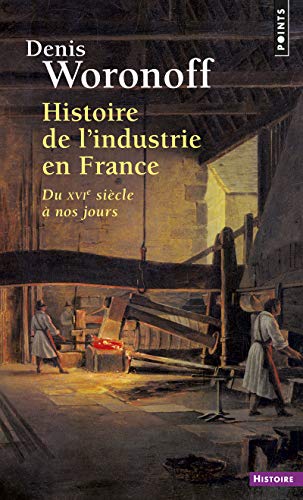 9782020338240: Histoire de l'industrie en France. Du XVIe sicle  nos jours (Points Histoire)