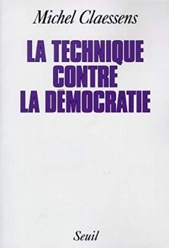 Imagen de archivo de La Technique Contre La Dmocratie a la venta por RECYCLIVRE
