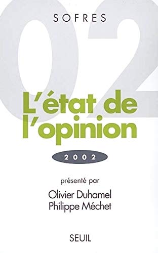 L'Etat de l'opinion (2002) (9782020340632) by Duhamel, Olivier; MÃ©chet, Philippe