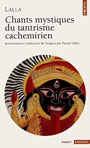 9782020340762: Chants mystiques du tantrisme cachemirien (Points Sagesses)