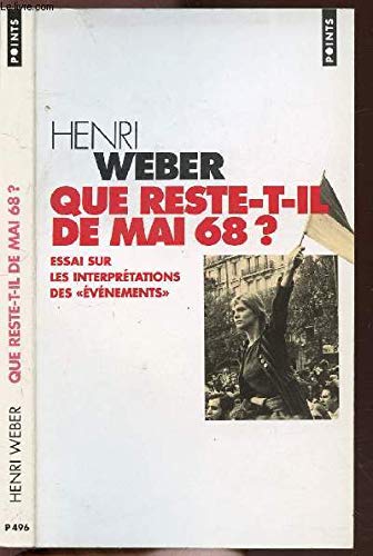 Stock image for QUE RESTE-T-IL DE MAI 68 ? Essai sur les interprtations des "vnements", Edition 1998 for sale by Ammareal