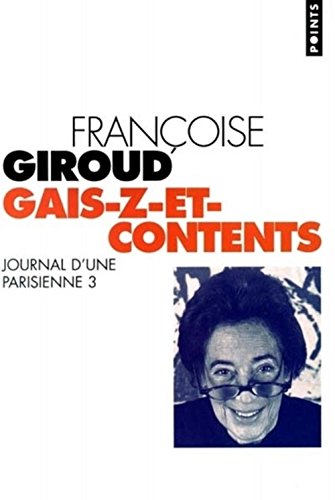 Imagen de archivo de Journal d'une Parisienne. Tome 3, Gais-z-et contents a la venta por Ammareal