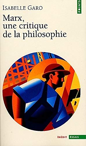 Stock image for Marx, Une Critique De La Philosophie for sale by RECYCLIVRE