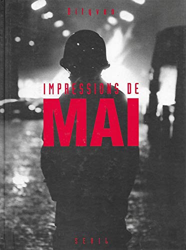 Beispielbild fr Impressions de Mai : Photographie prises  Paris entre le 6 mai et le 2 juin 1968 zum Verkauf von medimops