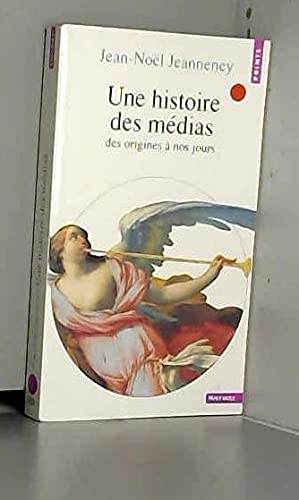Stock image for Une Histoire DES Medias: Des origines  nos jours for sale by AwesomeBooks