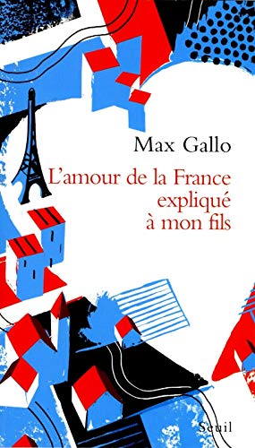 Beispielbild fr L'amour de la France Expliqu  Mon Fils zum Verkauf von Better World Books