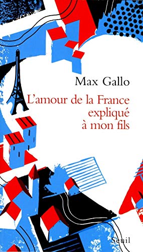 9782020348485: L'Amour de la France Explique a Mon Fils (French Edition)