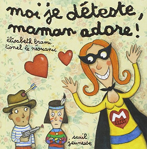 Imagen de archivo de Moi Je D'Teste, Maman Adore a la venta por ThriftBooks-Atlanta