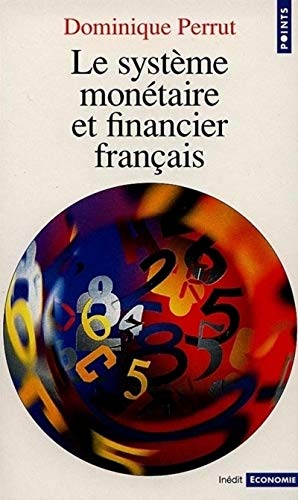 Stock image for Le systme montaire et financier franais (Indit economie) for sale by Ammareal