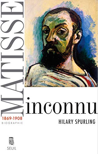 Matisse 1869-1908 - Hilary Spurling