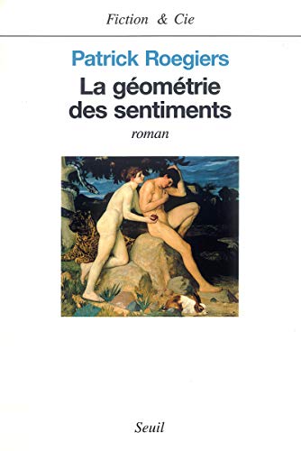 La ge ome trie des sentiments: Roman (Fiction & Cie) (French Edition)