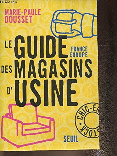 Beispielbild fr Le Guide France-Europe des magasins d'usine zum Verkauf von Ammareal