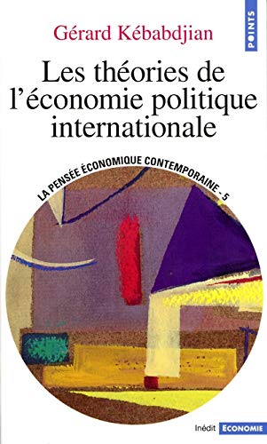 Stock image for La Pense conomique Contemporaine. Vol. 4. Les Thories De L'conomie Politique Internationale for sale by RECYCLIVRE