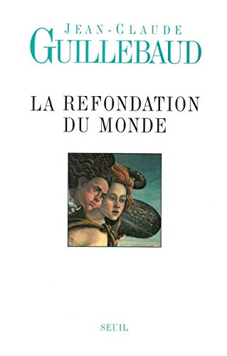 Beispielbild fr Refondation du monde (la) zum Verkauf von medimops