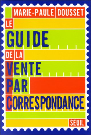 Stock image for Le guide de la vente par correspondance for sale by Ammareal