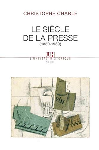 9782020361743: Le Sicle de la presse: (1830-1939)