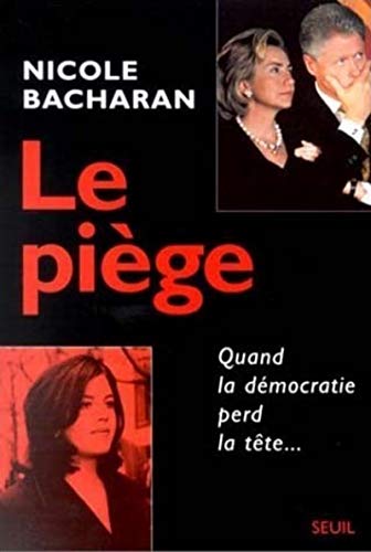 9782020362078: Le Pige. Quand la dmocratie perd la tte...