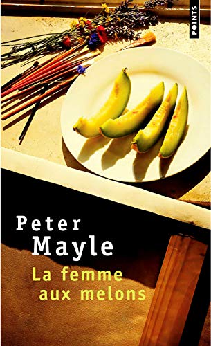 La Femme aux melons (9782020362412) by Mayle, Peter