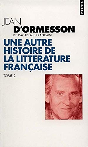 Imagen de archivo de Une autre histoire de la littrature franaise, tome 2 a la venta por Librairie Th  la page