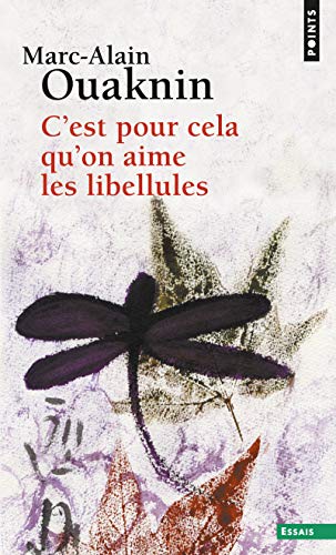 9782020366793: C'est pour cela qu'on aime les libellules (Points Essais)