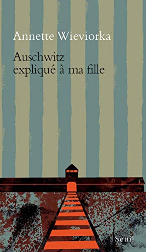 Imagen de archivo de Auschwitz explique a` ma fille (Expliqu  .) (French Edition) a la venta por Webster's Bookstore Cafe, Inc.