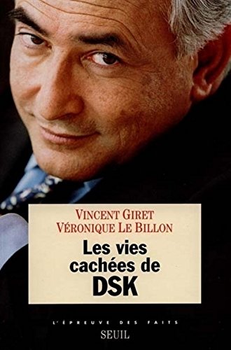 Stock image for Les vies cach es de DSK [Paperback] Vincent Giret and Veronique Le Billon for sale by LIVREAUTRESORSAS