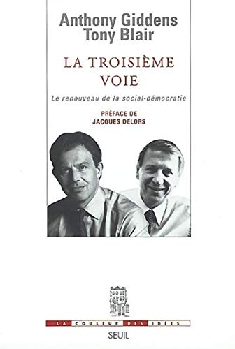 Beispielbild fr La Troisime voie face : Le Renouveau de la social-dmocratie zum Verkauf von medimops
