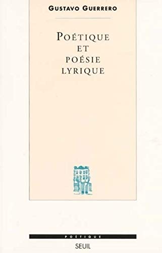 Beispielbild fr Potique et Posie lyrique. Essai sur la formation d'un genre zum Verkauf von Gallix