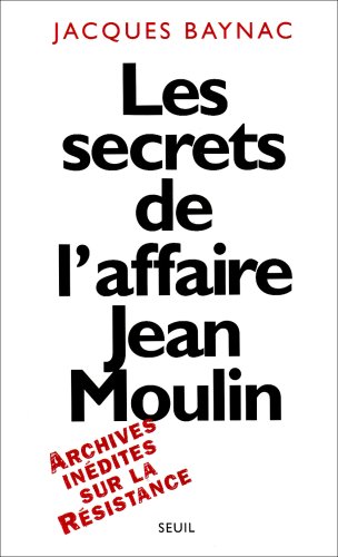 9782020371728: Les Secrets de l'affaire Jean Moulin. Contexte, causes et circonstances